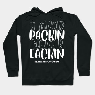 Never Lackin! Hoodie